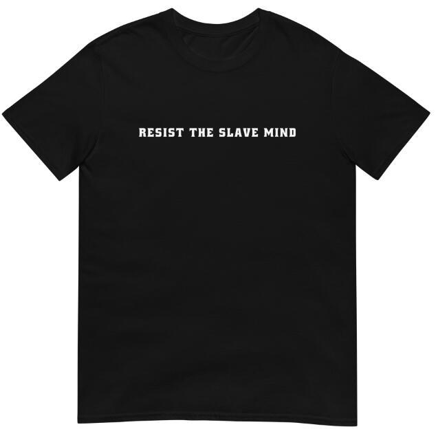 Resist The Slave Mind Tee